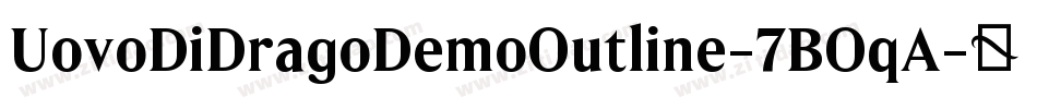 UovoDiDragoDemoOutline-7BOqA字体转换
