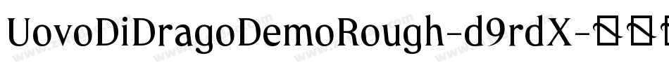 UovoDiDragoDemoRough-d9rdX字体转换