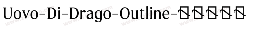 Uovo-Di-Drago-Outline字体转换