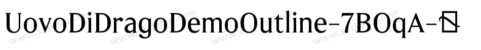 UovoDiDragoDemoOutline-7BOqA字体转换