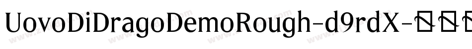 UovoDiDragoDemoRough-d9rdX字体转换