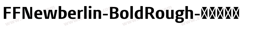 FFNewberlin-BoldRough字体转换