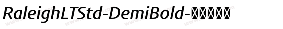 RaleighLTStd-DemiBold字体转换