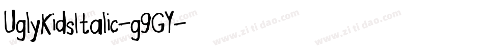 UglyKidsItalic-g9GY字体转换