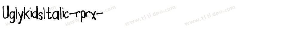 UglykidsItalic-rprx字体转换