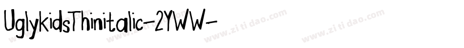 UglykidsThinitalic-2YWW字体转换