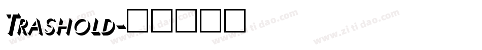 Trashold字体转换