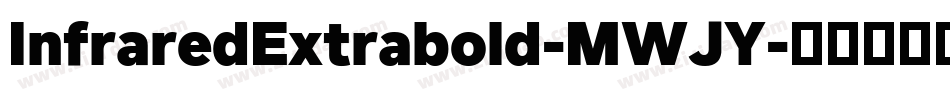 InfraredExtrabold-MWJY字体转换