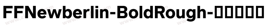 FFNewberlin-BoldRough字体转换