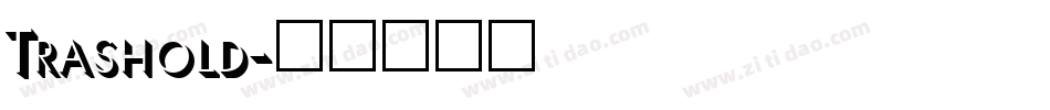 Trashold字体转换