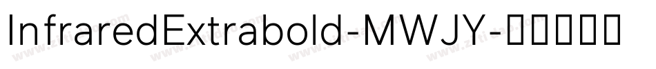 InfraredExtrabold-MWJY字体转换