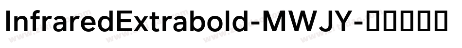 InfraredExtrabold-MWJY字体转换