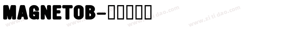 MAGNETOB字体转换