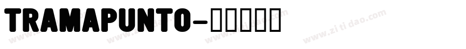 TRAMAPUNTO字体转换