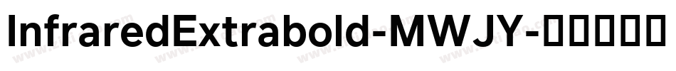 InfraredExtrabold-MWJY字体转换