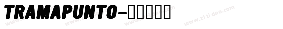 TRAMAPUNTO字体转换
