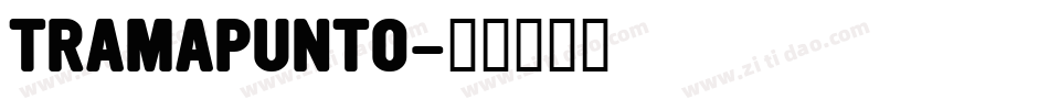 TRAMAPUNTO字体转换