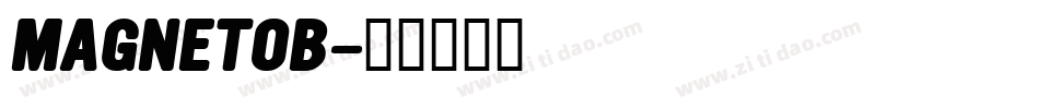 MAGNETOB字体转换
