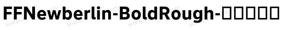 FFNewberlin-BoldRough字体转换