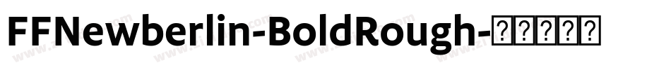 FFNewberlin-BoldRough字体转换