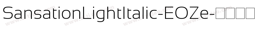 SansationLightItalic-EOZe字体转换