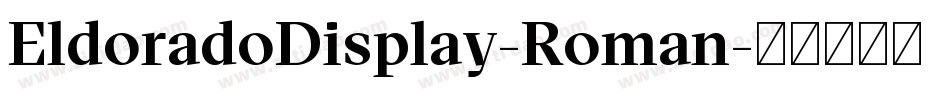 EldoradoDisplay-Roman字体转换