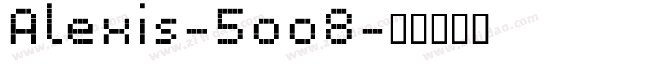 Alexis-5oo8字体转换