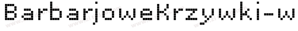 BarbarjoweKrzywki-wGA8字体转换
