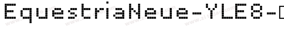 EquestriaNeue-YLE8字体转换