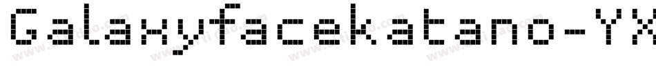 Galaxyfacekatano-YXW8字体转换