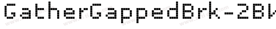 GatherGappedBrk-2BW8字体转换