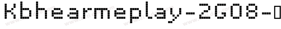 Kbhearmeplay-2GO8字体转换
