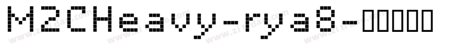 M2CHeavy-rya8字体转换