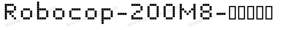 Robocop-2OOM8字体转换