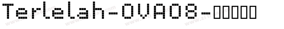 Terlelah-OVAO8字体转换