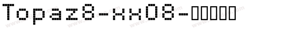 Topaz8-xxO8字体转换