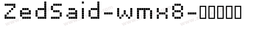 ZedSaid-wmx8字体转换