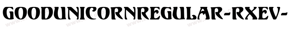 GoodUnicornRegular-Rxev字体转换 GoodUnicornRegular-Rxev字体转换