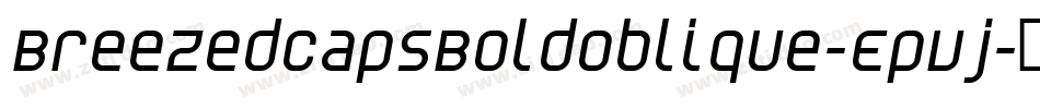 BreezedcapsBoldoblique-Epvj字体转换