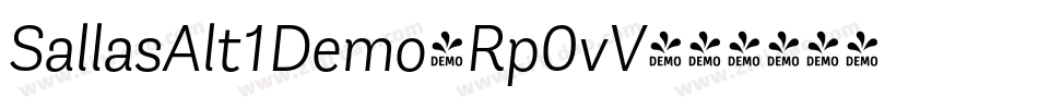 SallasAlt1Demo-Rp0vV字体转换 SallasAlt1Demo-Rp0vV字体转换
