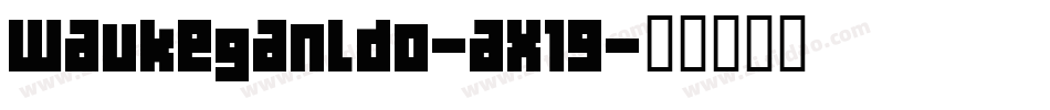 WaukeganLdo-ax19字体转换