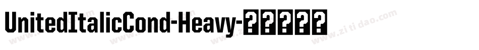 UnitedItalicCond-Heavy字体转换