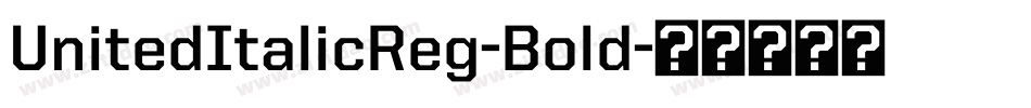 UnitedItalicReg-Bold字体转换