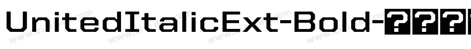 UnitedItalicExt-Bold字体转换