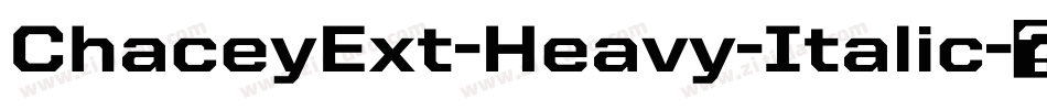 ChaceyExt-Heavy-Italic字体转换