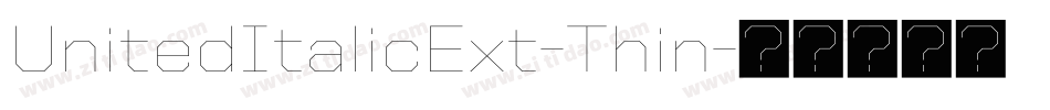 UnitedItalicExt-Thin字体转换