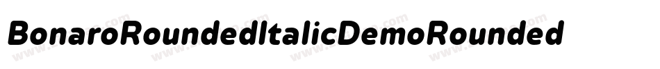 BonaroRoundedItalicDemoRoundedItalic-0WvMP字体转换