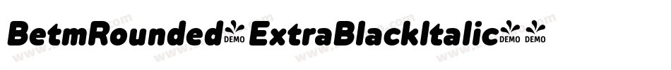 BetmRounded-ExtraBlackItalic字体转换