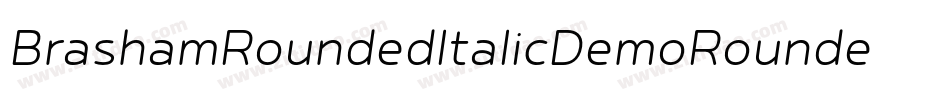 BrashamRoundedItalicDemoRoundedItalic-2Ov2d字体转换