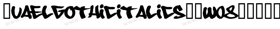 Quaelgothicitalics-3w08字体转换